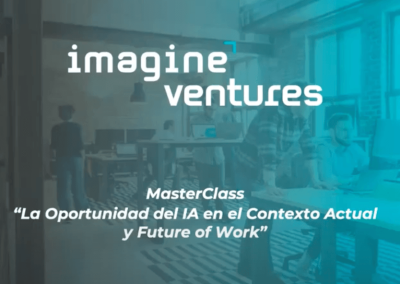 Relive the Imagine Ventures Masterclass: “The opportunity of AI in the current context and the future of work”